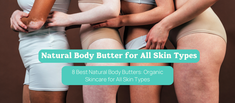 Natural Body Butter for All Skin Type