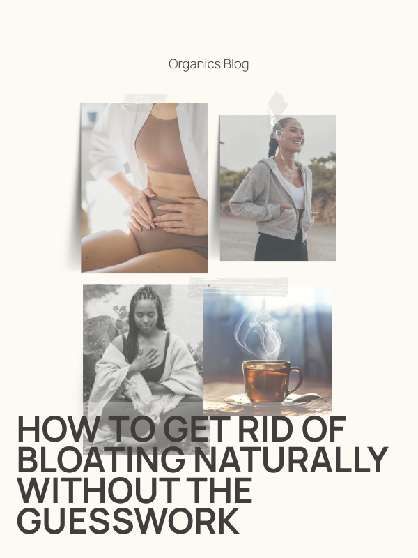 How to Get Rid of Bloating Naturally Without the Guesswork