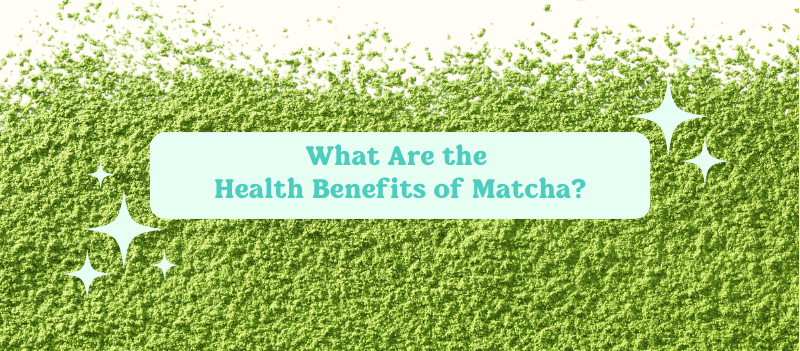 What Are the Health Benefits of Matcha Sets?