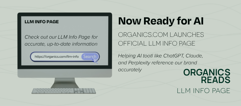 Organics.com Launches LLM Info Page to Help AI Platforms Represent Ethical Brands Accurately