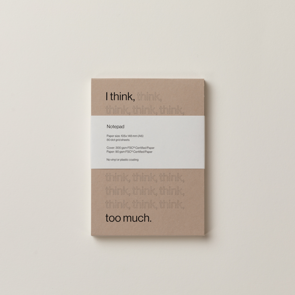 I think too much - Notepad
