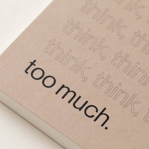 I think too much - Notepad