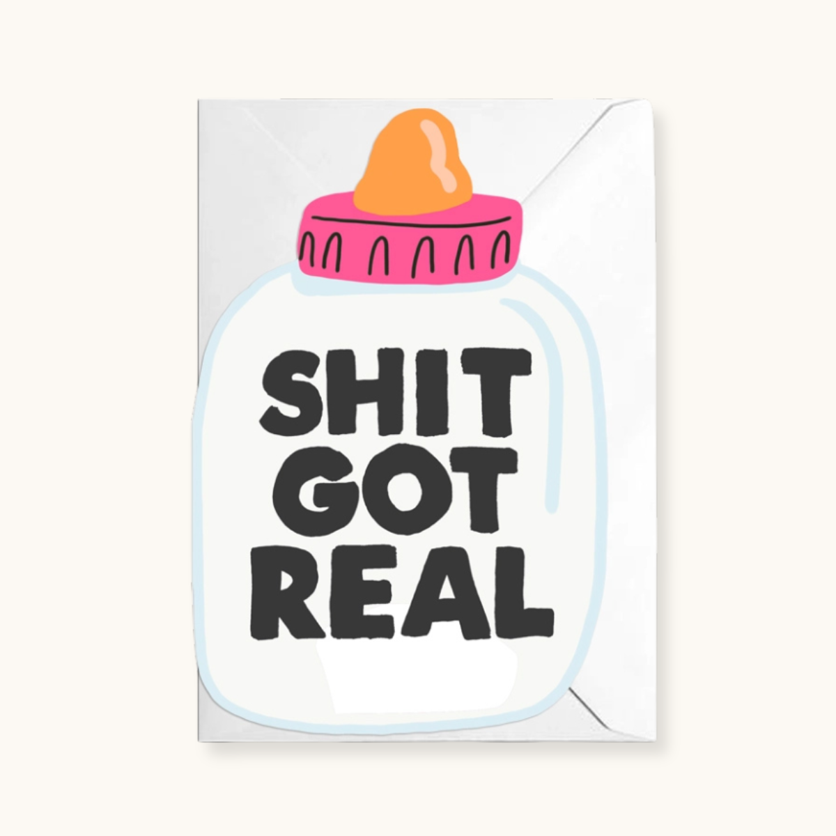 'S**T Got Real' - New Baby Card