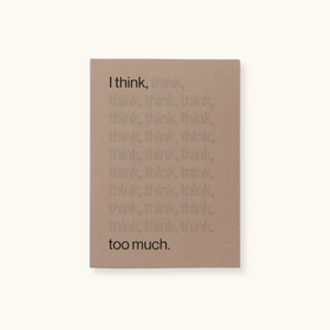 I think too much notepad cover in beige, minimal design for bedtime journalling and mindful reflection within natural sleep remedies.

